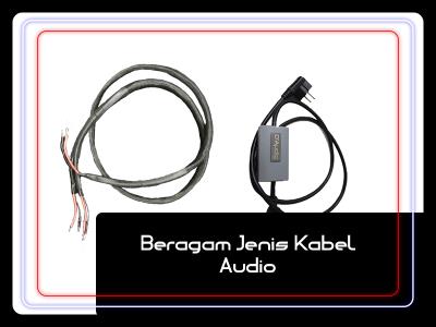 Ragam Jenis  Kabel Audio